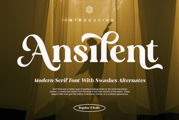 Ansilent: A Modern Serif Font That Earns Its Swashes
