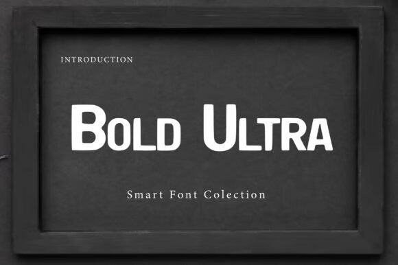 Bold Ultra: The Display Font That Commands Attention