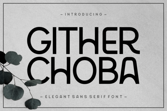Gither Choba: A Modern Sans Serif for Editorial Clarity