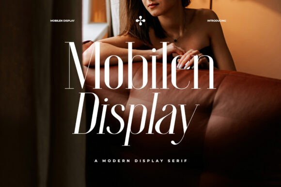 Mobilen Display: A Strategic Serif Font for Scroll-Stopping Campaigns