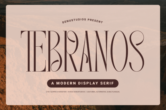 Tebranos: A Display Serif That Anchors Your Editorial Voice